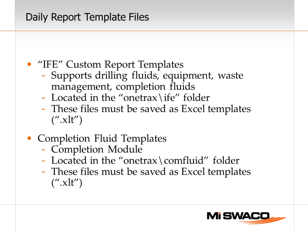 Daily Report Template Files “IFE” Custom Report Templates Supports drilling fluids, equipment, waste management,